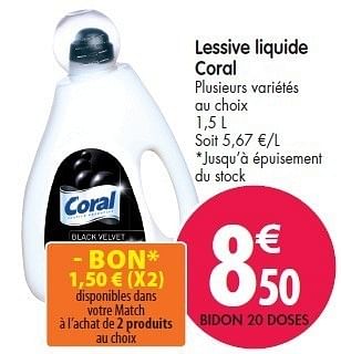 Promotions Lessive liquide coral - Coral - Valide de 08/02/2012 à 14/02/2012 chez Match