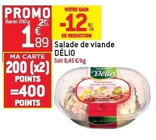 Promotions Salade de viande délio - Delio - Valide de 08/02/2012 à 14/02/2012 chez Match Food & More