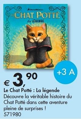 Promotions Le chat potté : la légende - Produit maison - Dreamland - Valide de 09/02/2012 à 25/02/2012 chez Dreamland