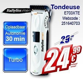 Promotions Tondeuse e703xte - Babyliss - Valide de 13/02/2012 à 26/02/2012 chez Eldi