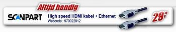 Promotions High speed hdmi kabel + ethernet - Scanpart - Valide de 13/02/2012 à 26/02/2012 chez Eldi