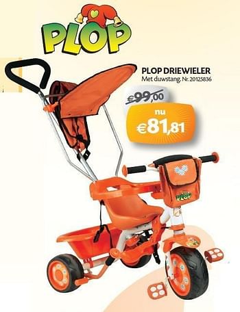 Promoties Plop driewieler - Huismerk - Fun - Geldig van 14/02/2012 tot 05/03/2012 bij Fun