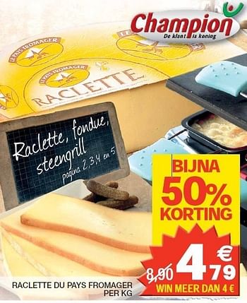 Promoties Raclette du pays fromager - Le Pays Fromagier - Geldig van 14/02/2012 tot 26/02/2012 bij Champion
