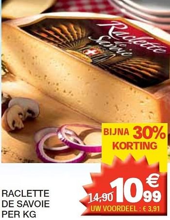 Promoties Raclette de savoie - Huismerk - Champion - Geldig van 14/02/2012 tot 26/02/2012 bij Champion