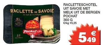 Promoties Racletteschotel uit savoie met melk uit de bergen pochat - Pochat - Geldig van 14/02/2012 tot 26/02/2012 bij Champion