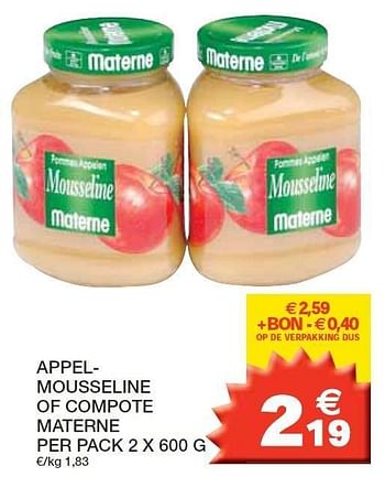 Promotions Appelmousseline of compote materne - Materne - Valide de 14/02/2012 à 26/02/2012 chez Champion