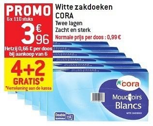 Promoties Witte zakdoeken cora - Cora - Geldig van 15/02/2012 tot 21/02/2012 bij Match Food & More