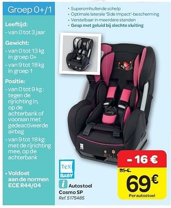 Promotions Autostoel cosmo sp - Tex Baby - Valide de 15/02/2012 à 27/02/2012 chez Carrefour