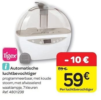 Promotions Automatische luchtbevochtiger - Tigex - Valide de 15/02/2012 à 27/02/2012 chez Carrefour