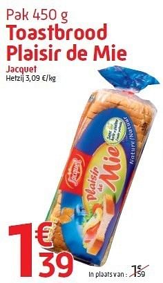 Promoties Toastbrood plaisir de mie jacquet - Jacquet - Geldig van 15/02/2012 tot 28/02/2012 bij Smatch
