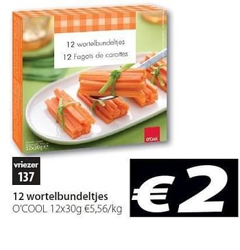 Promoties 12 wortelbundeltjes - Huismerk - O'Cool  - Geldig van 20/03/2012 tot 31/03/2012 bij O'Cool