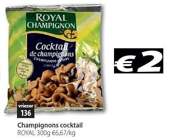 Promoties Champignons cocktail - Royal - Geldig van 20/03/2012 tot 31/03/2012 bij O'Cool