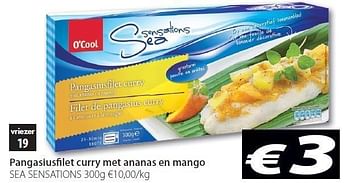 Promoties Pangasiusfilet curry met ananas en mango - Sea Sensations - Geldig van 20/03/2012 tot 31/03/2012 bij O'Cool