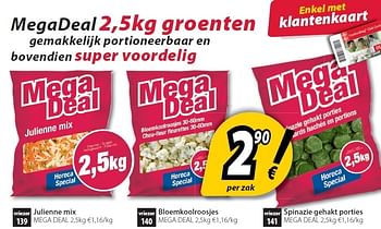 Promoties Megadeal 2,5kg groenten gemakkelijk portioneerbaar en bovendien super voordelig - MEGA DEAL - Geldig van 24/04/2012 tot 19/05/2012 bij O'Cool