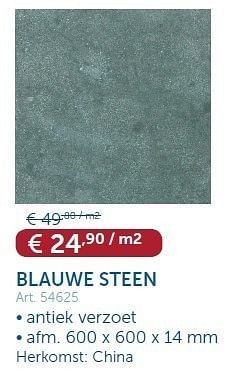 Promotions Blauwe steen - Produit maison - Zelfbouwmarkt - Valide de 15/05/2012 à 11/06/2012 chez Zelfbouwmarkt