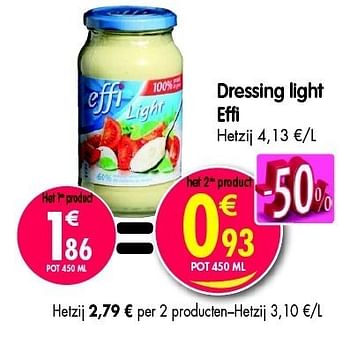 Promoties Dressing light effi - Effi - Geldig van 16/05/2012 tot 22/05/2012 bij Match