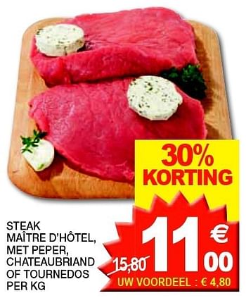 Promoties Steak maître d’hôtel, met peper, chateaubriand of tournedos - Huismerk - Champion - Geldig van 22/05/2012 tot 27/05/2012 bij Champion
