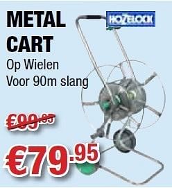Promoties Metal cart op wielen - Hozelock - Geldig van 24/05/2012 tot 06/06/2012 bij Cevo Market