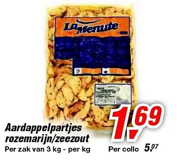 Promoties Aardappelpartjes rozemarijn-zeezout - La Menute - Geldig van 30/06/2012 tot 17/07/2012 bij Makro