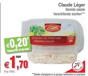 Promotions Claude léger bereide salade - Claude Léger - Valide de 10/07/2012 à 15/07/2012 chez Intermarche