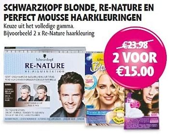 Promoties Schwarzkopf blonde, re-nature en perfect mousse haarkleuringen - Schwarzkopf - Geldig van 10/07/2012 tot 22/07/2012 bij Kruidvat