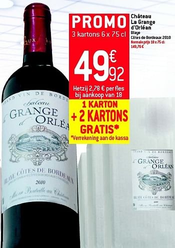 Promoties Château la grange d`orléan blaye côtes de bordeaux 2010 - Rode wijnen - Geldig van 11/07/2012 tot 17/07/2012 bij Match Food & More