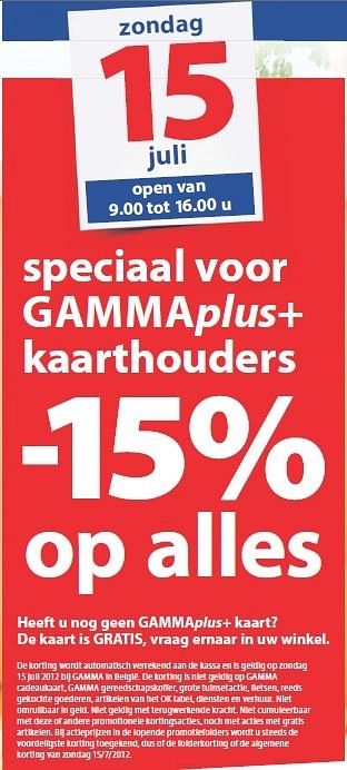 Promotions Speciaal voor gammaplus+ kaarthouders - Produit maison - Gamma - Valide de 11/07/2012 à 23/07/2012 chez Gamma