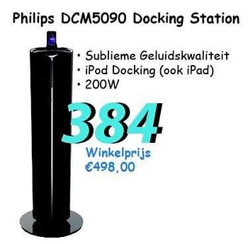Promoties Philips dcm5090 docking station - Philips - Geldig van 12/07/2012 tot 05/08/2012 bij Elektro Koning
