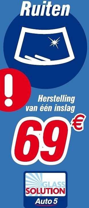Promoties Ruiten herstelling van één inslag - Huismerk - Auto 5  - Geldig van 09/08/2012 tot 08/09/2012 bij Auto 5
