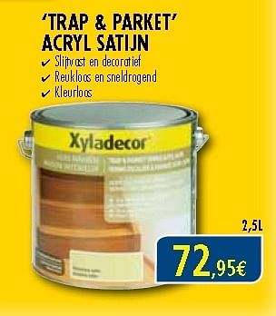 Promoties Trap + parket acryl satijn - Xyladecor - Geldig van 23/08/2012 tot 19/09/2012 bij Orga