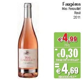 Promoties Faugères mas fenouillet rosé 2011 - Rosé wijnen - Geldig van 28/08/2012 tot 02/09/2012 bij Intermarche