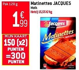Promoties Matinettes jacques - Jacques - Geldig van 29/08/2012 tot 04/09/2012 bij Match