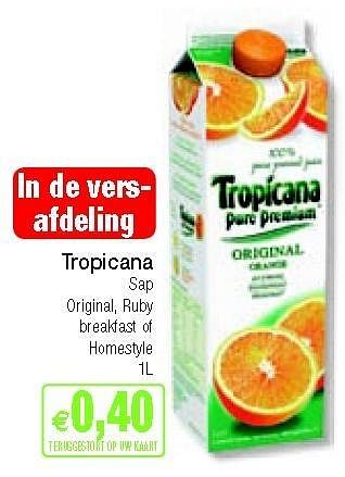 Promoties Sap original, ruby breakfast of homestyle - Tropicana - Geldig van 03/09/2012 tot 30/09/2012 bij Intermarche