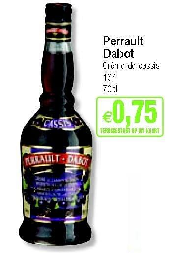 Promoties Crème de cassis - Pérrault-Dabot - Geldig van 03/09/2012 tot 30/09/2012 bij Intermarche