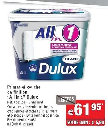 Promotions Primer et couche de finition all in 1 dulux - Dulux - Valide de 26/09/2012 à 22/10/2012 chez Brico