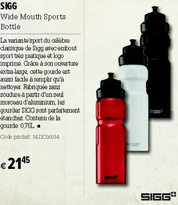 Promotions Sigg wide mouth sports bottle - Sigg - Valide de 10/10/2012 à 28/10/2012 chez A.S.Adventure