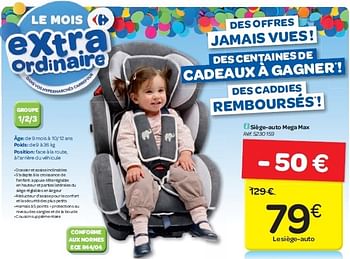 Produit Maison Carrefour Siege Auto Mega Max En Promotion Chez Carrefour