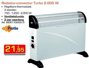 Promoties Profile radiator-convector turbo 2.000 w - Profile - Geldig van 29/10/2012 tot 24/11/2012 bij Group Meno