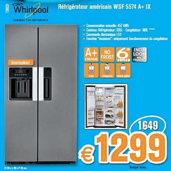 Promotions Whirlpool réfrigérateur américain wsf 5574 a+ ix - Whirlpool - Valide de 26/11/2012 à 23/12/2012 chez Krefel