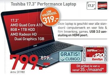Promoties Toshiba 17.3 performance laptop - Toshiba - Geldig van 03/12/2012 tot 22/12/2012 bij Auva