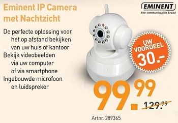 Promoties Eminent ip camera met nachtzicht - Eminent - Geldig van 03/12/2012 tot 22/12/2012 bij Auva