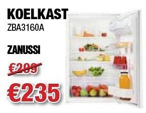 Promoties Zanussi koelkast zba3160a - Zanussi - Geldig van 06/12/2012 tot 31/12/2012 bij Cevo Market