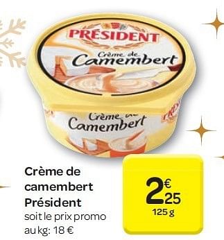 Promotions Crème de camembert président - Président - Valide de 19/12/2012 à 24/12/2012 chez Carrefour