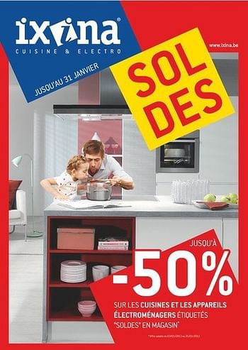 Promotions Soldes -50% sur les cuisines et les appareils électromenagers - Produit maison - Ixina - Valide de 03/01/2013 à 31/01/2013 chez IXINA