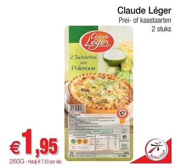 Promoties Claude léger prei- of kaastaarten - Claude Léger - Geldig van 29/01/2013 tot 03/02/2013 bij Intermarche