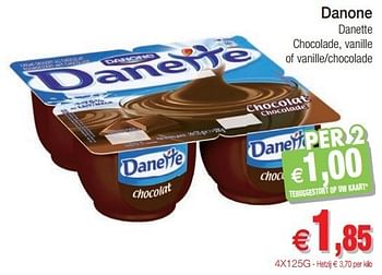 Promotions Danone danette chocolade, vanille of vanille-chocolade - Danone - Valide de 29/01/2013 à 03/02/2013 chez Intermarche