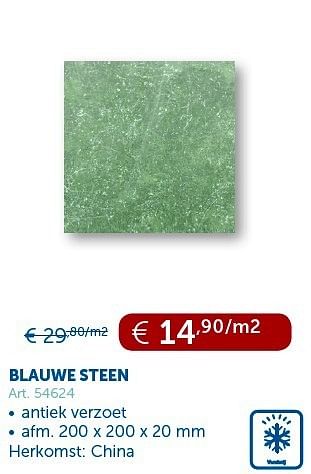 Promotions Blauwe steen - Produit maison - Zelfbouwmarkt - Valide de 29/01/2013 à 25/02/2013 chez Zelfbouwmarkt