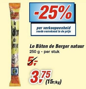 Promoties Le bâton de berger natuur - Justin Bridou - Geldig van 30/01/2013 tot 12/02/2013 bij Makro