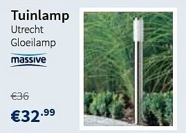 Promoties Tuinlamp utrecht gloeilamp - Massive - Geldig van 01/02/2013 tot 13/02/2013 bij Cevo Market