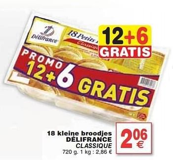 Promoties 18 kleine broodjes délifrance classique - Delifrance - Geldig van 05/02/2013 tot 11/02/2013 bij Cora